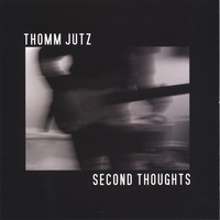 Thomm Jutz : Second Thoughts