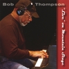 BOB THOMPSON: Bob Thompson "Live" on Mountain Stage