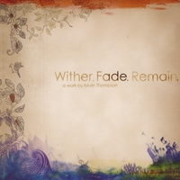 Kevin Thompson : Wither Fade Remain