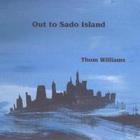 Thom Williams : Out to Sado Island