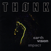 Thonk : Earth Vision Impact