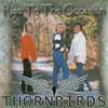 THORNBIRDS: Rise To The Occasion
