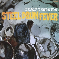 Tracy Thornton : Steel Drum Fever