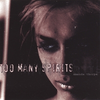 Amanda Thorpe : Too Many Spirits