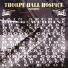 THORPE HALL HOSPICE: Thorpe Hall Hospice Presents