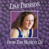 Lisa Thorson : From This Moment On