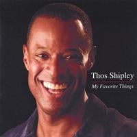 Thos Shipley : My Favorite Things