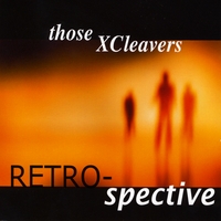 Those Xcleavers : Retrospective