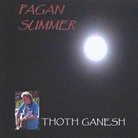 Thoth Ganesh : Pagan Summer