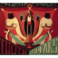 Thoth Trio : Thoth Speaks