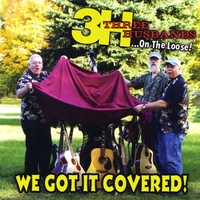 Three Husbands on the Loose : We Got It Covered