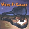 BART THRALL: Here It Comes