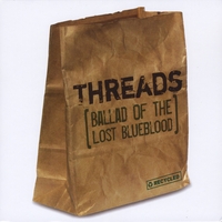 Threads : Ballad Of The Lost Blue Blood