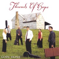 Threads Of Hope : Goin' Home