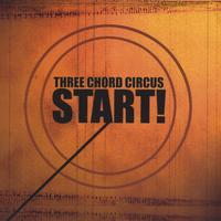 Three Chord Circus : Start!