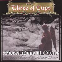THREE OF CUPS: Sweet Hope of Glory
