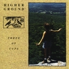 THREE OF CUPS: Higher Ground