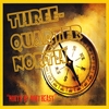 Three Quarter North: North By Northeast