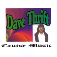Dave Thrift : Cruise Music