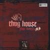 THUGHOUSE: Phat house