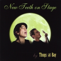 Thugs at Bay : New Teeth On Stage