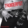 THUNDERFIST: Too Fat For Love