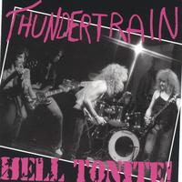Thundertrain : Hell Tonite!