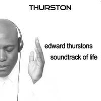 Edward Thurston : Edward Thurstons' Soundtrack of Life (Digital Edition)