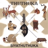 THUTHUKA: Siyathuthuka