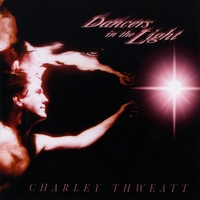 Charley Thweatt : Dancers in the Light