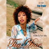 Tia Dae : I'm Tryin/ Natural High