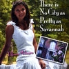 TIFFANY MILAGRO: There Is No City As Pretty As Savannah