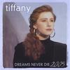 TIFFANY: Dreams Never Die - 2005