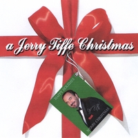 Jerry Tiffe : A Jerry Tiffe Christmas