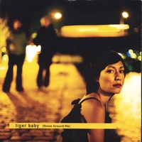 Tiger Baby : Noise Around Me