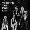 TIGHT FIT: The Fine Line