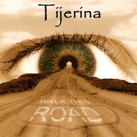 Tijerina : Walk This Road