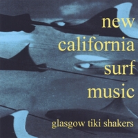 GLASGOW TIKI SHAKERS: new california surf music