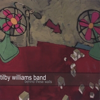 Tilby Williams Band : Behind These Walls