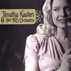 TIMATHA KASTEN & HER TKO ORCHESTRA: Timatha Kasten & Her TKO Orchestra