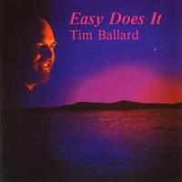 TIM BALLARD: Easy Does It