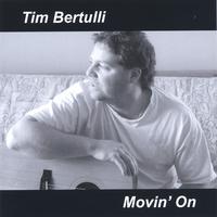 Tim Bertulli : Movin' On ( Remaster )