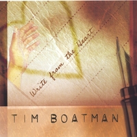TIM BOATMAN: Write from the Heart