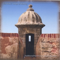 Tim Brace : Songs of Healing: Hymns for Classical Guitar