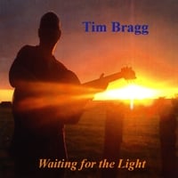 Tim Bragg : Waiting for the Light