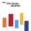 TIM BRUER: The Tim Bruer Quartet