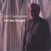 TIM CAMPION: For The Record