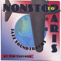 Tim Coffman : Nonstop To Paris