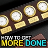 TIME MANAGEMENT GUIDE: How to Get More Done