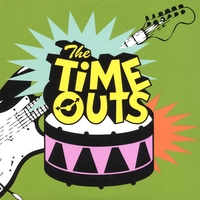 THE TIME OUTS: The Time Outs
